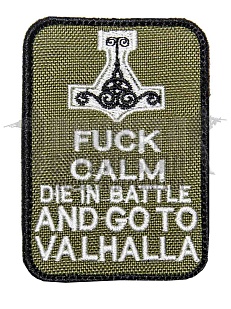 детальное фото Нашивка Zlo "Fuck calm. Die in battle and go to Valhalla" интернет-магазин "Планета страйкбола"